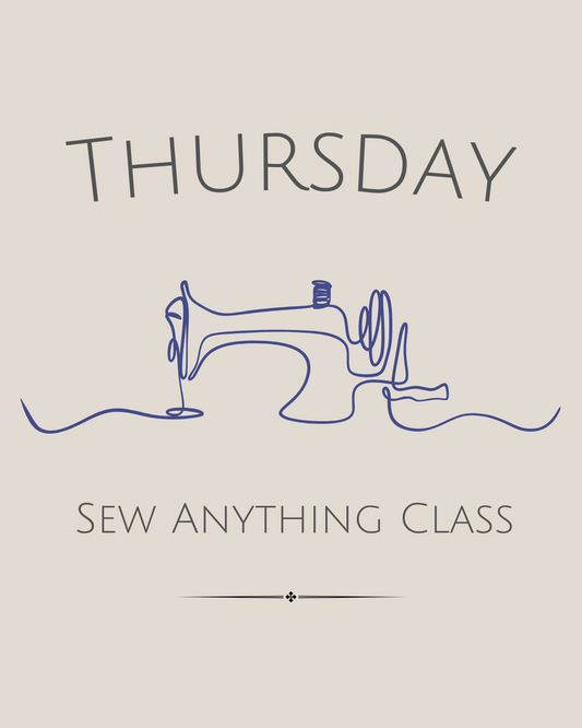 Sew Anything Class Thursday