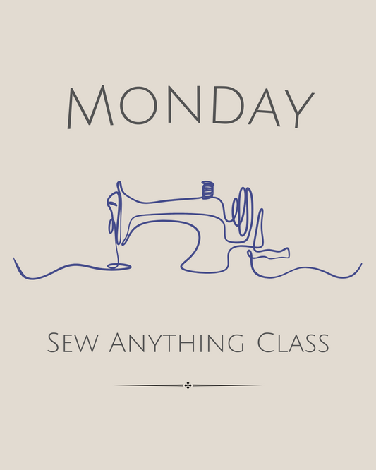 Sew Anything Class Monday
