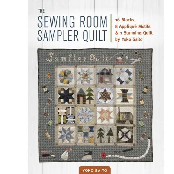 Sewing Room Sampler Quilt by Yoko Saito